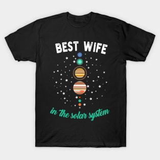 Best Wife In The Solar System T-Shirt